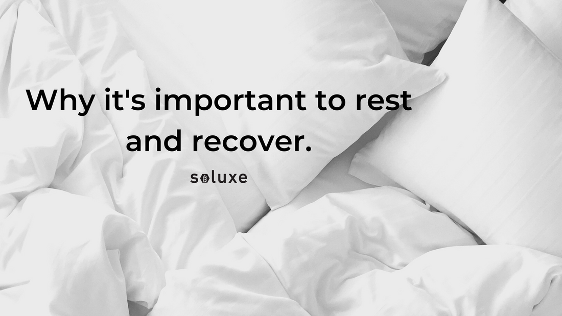 Why it's important to rest and recover.